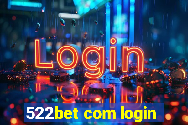 522bet com login